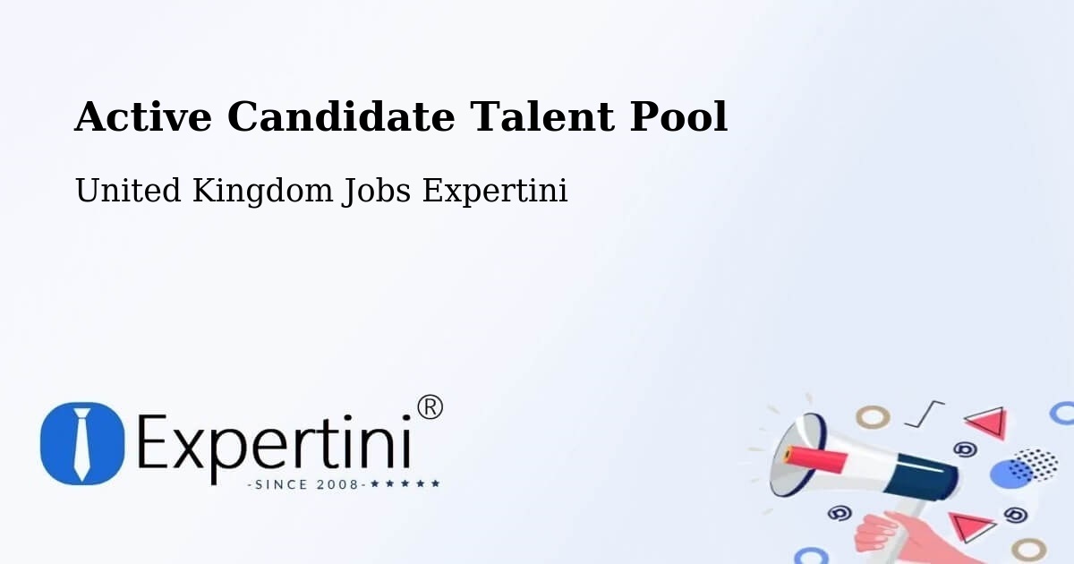 Active Candidate Talent Pool – United Kingdom - United Kingdom Jobs Expertini