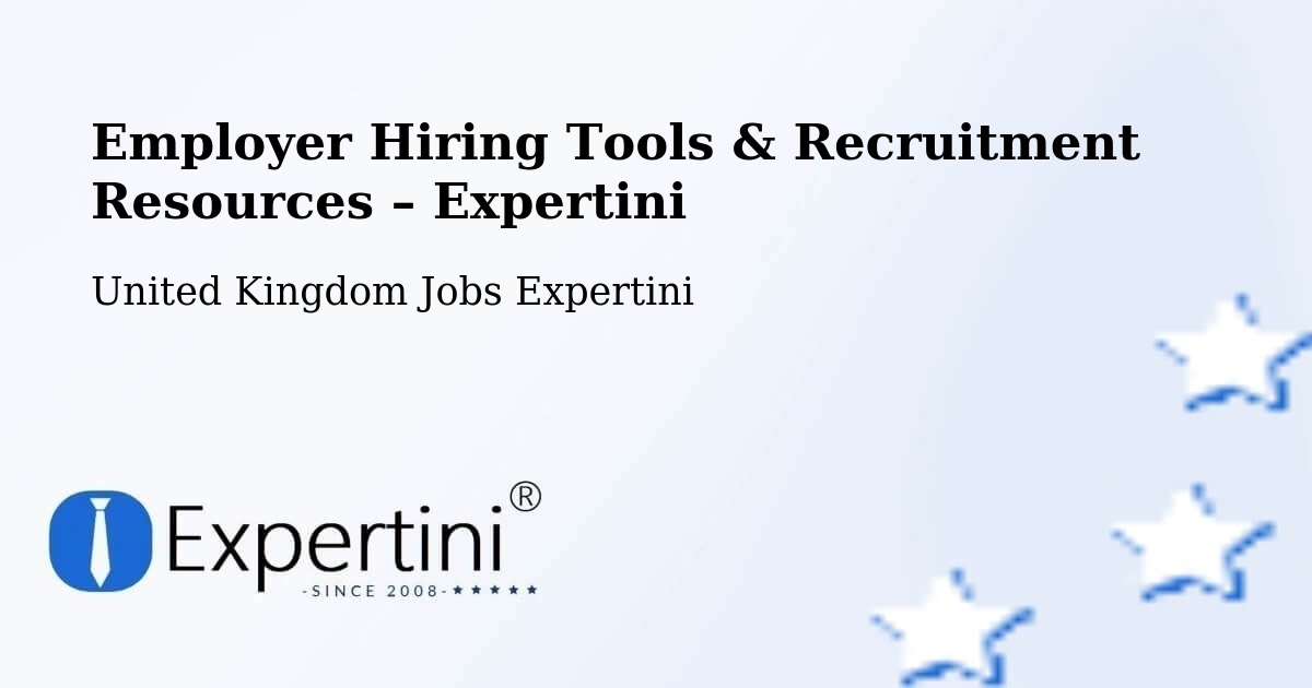 Employer Hiring Tools & Recruitment Resources – United Kingdom - United Kingdom Jobs Expertini