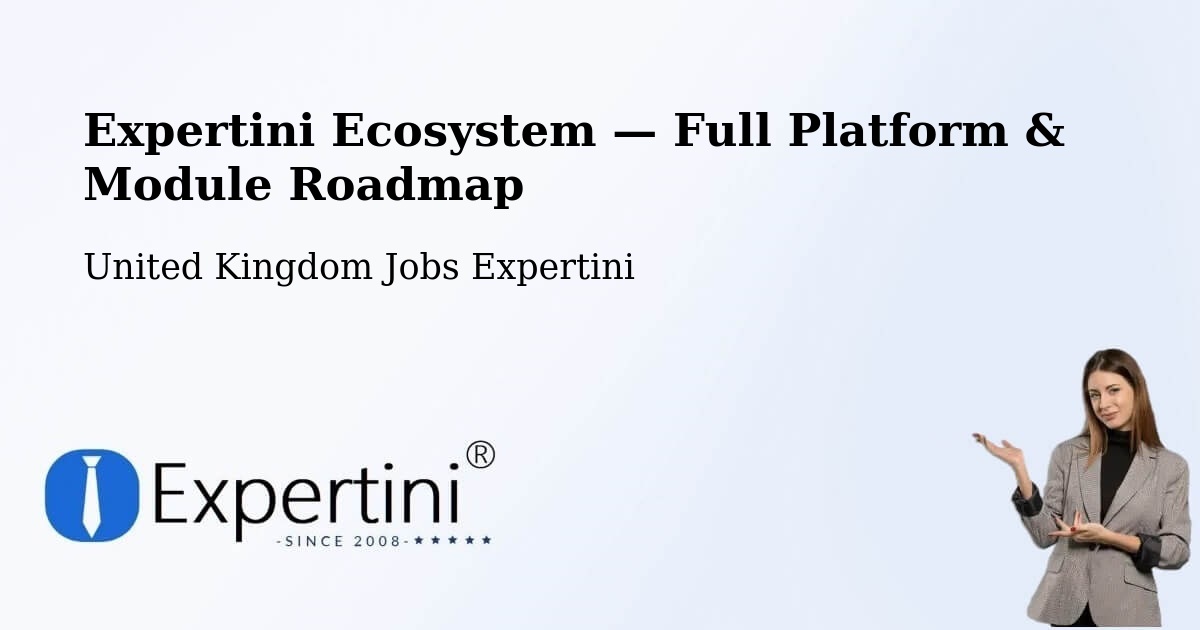 Expertini Ecosystem — Full Platform & Module Roadmap – United Kingdom