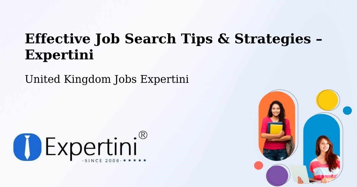 Job Search Tips & Strategies for Job Seekers – United Kingdom - United Kingdom Jobs Expertini
