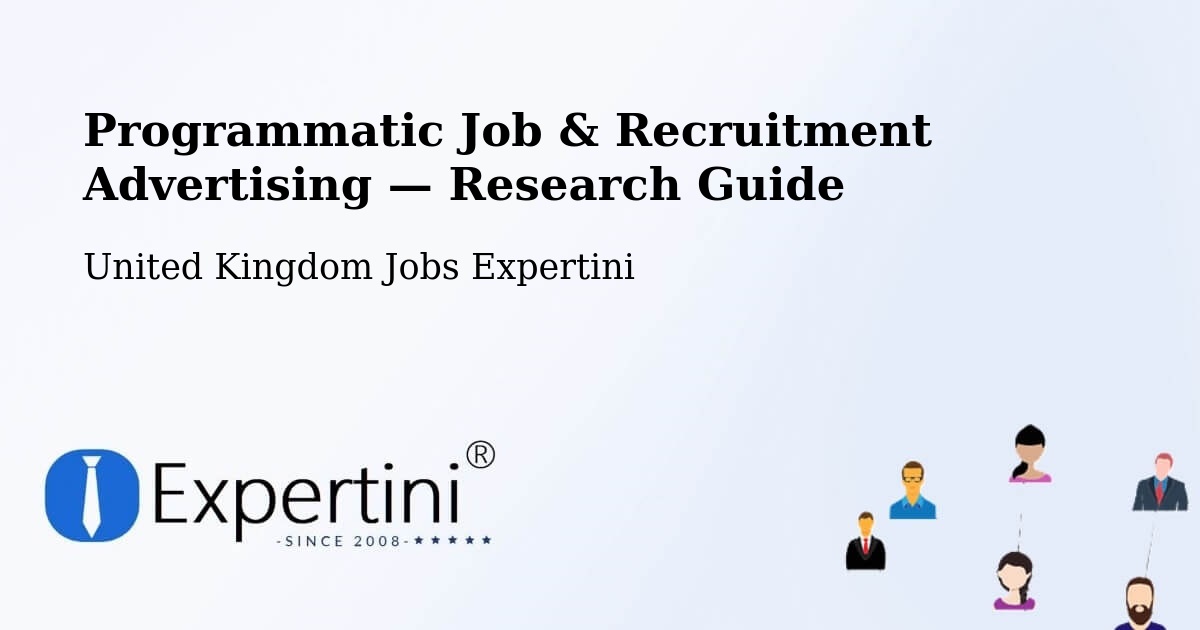 Programmatic Job & Recruitment Advertising — Research Guide – United Kingdom