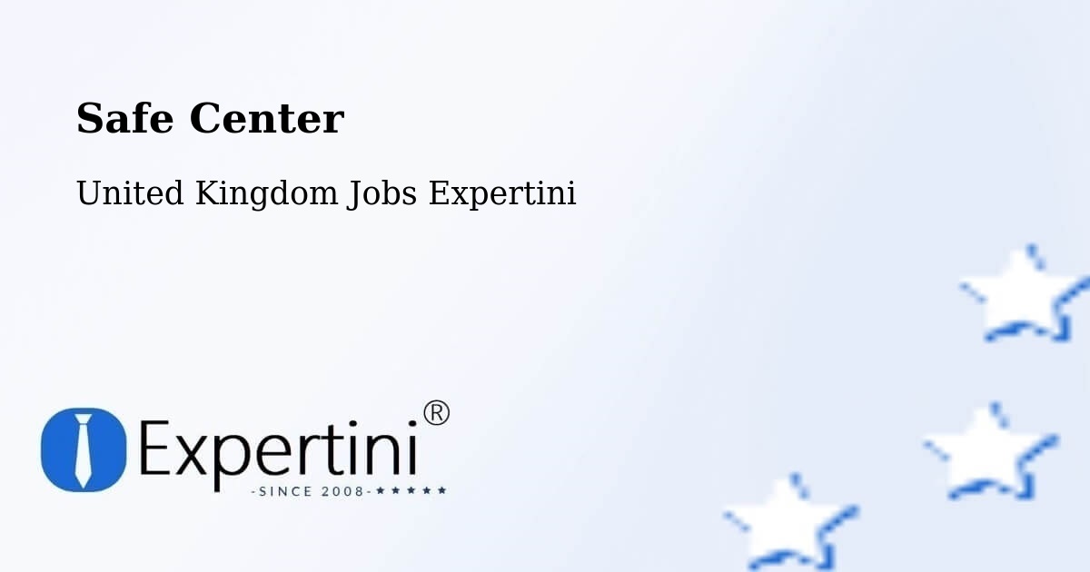Safety Center – United Kingdom - United Kingdom Jobs Expertini