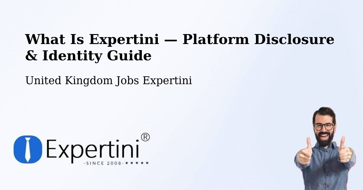 What Is Expertini — Platform Disclosure & Identity Guide – United Kingdom